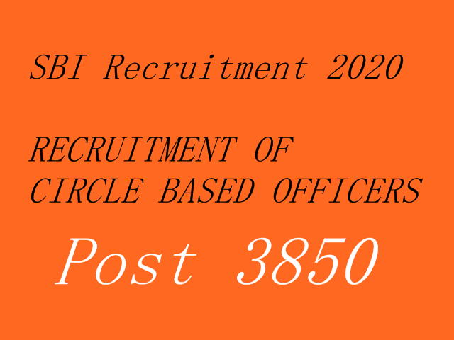 SBI Recruitment 2020-  RECRUITMENT OF CIRCLE BASED OFFICERS
