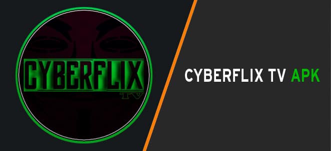 Cyberflix Apk – Illegal HD Movies Downloads and watch Cyberflix TV Online movies Website or App